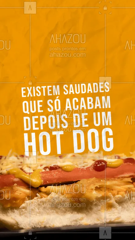 posts, legendas e frases de hot dog  para whatsapp, instagram e facebook: Hoje é o Dia da Saudade e estamos todos bastante saudosos. Por isso perguntamos: quem aí vai comer um hot dog com a gente??? 
.
?(inserir nome do estabelecimento)?
?(inserir contato)
?(inserir endereço)
⏰(inserir horário de funcionamento)

#DiadaSaudade #HotDog #CachorroQuente #Saudade #AhazouTaste
