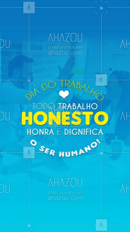 posts, legendas e frases de posts para todos para whatsapp, instagram e facebook: Feliz Dia do Trabalho! #ahazou #frasesmotivacionais #trabalhador #diadotrabalho #frases