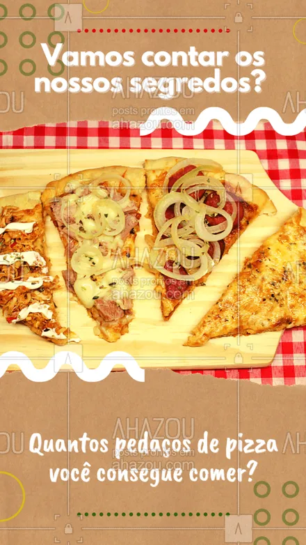 posts, legendas e frases de pizzaria para whatsapp, instagram e facebook: Essa não vale mentir hein, pode falar nos comentários quantos pedaços você já comeu em um dia, vamos ver quem bate o maior número ? #ahazoutaste #pizzaria #pizza #pizzalife #enquete
