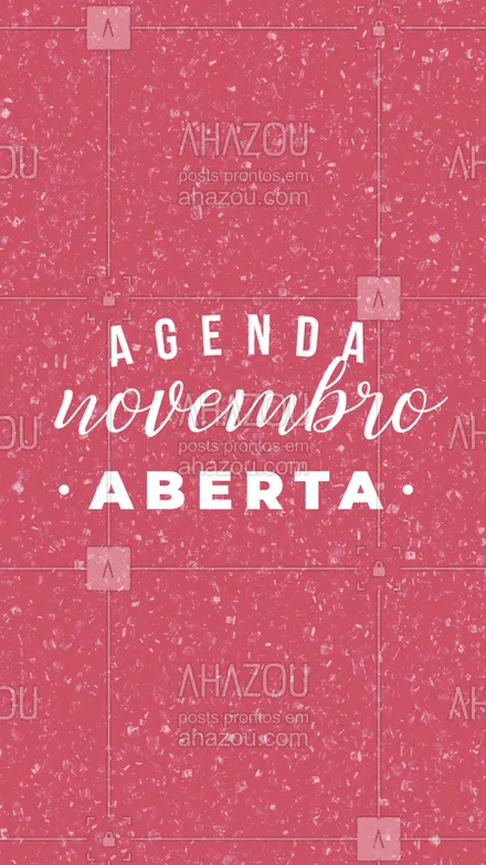 posts, legendas e frases de assuntos gerais de beleza & estética para whatsapp, instagram e facebook: Agenda de novembro está aberta, corre marcar com a gente! #agenda #ahazou #bandbeauty #novembro