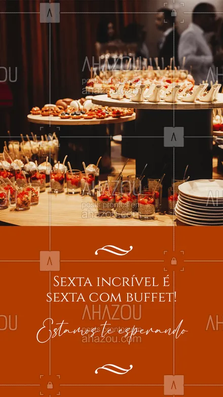 posts, legendas e frases de buffet & eventos para whatsapp, instagram e facebook: Sextou! A melhor forma de aproveitar seu dia é com nosso buffet! #ahazoutaste #buffet  #buffetinfantil  #casamento  #catering  #eventos  #foodie #convite