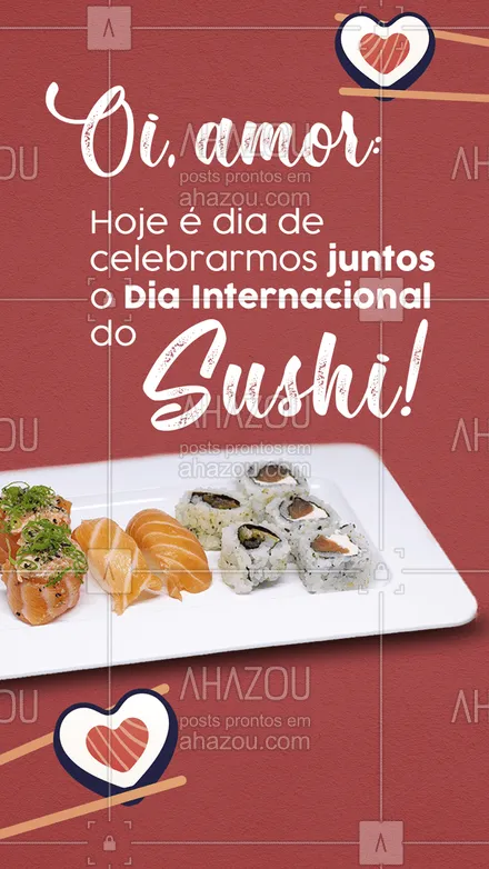 posts, legendas e frases de cozinha japonesa para whatsapp, instagram e facebook: É a oportunidade perfeita para celebrar comendo sushi com quem você ama, aproveite e marque seu sushiLover nos comentários.
Feliz Dia Internacional do Sushi?
#ahazoutaste #diainternacionaldosushi  #japanesefood  #comidajaponesa  #sushilovers  #sushidelivery 