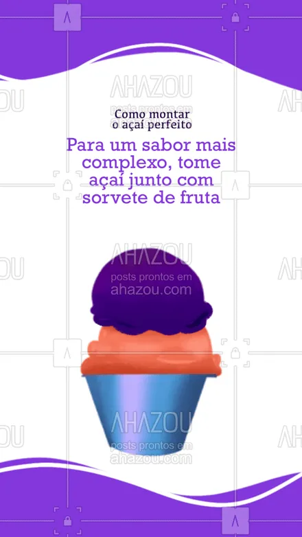 posts, legendas e frases de gelados & açaiteria para whatsapp, instagram e facebook: Sorvete de frutas é um ótimo complemento para seu açaí. Deixa-o mais refrescante e saboroso. #ahazoutaste #açaí  #açaíteria  #sorveteria  #cupuaçú  #gelados  #icecream  #sorvete 