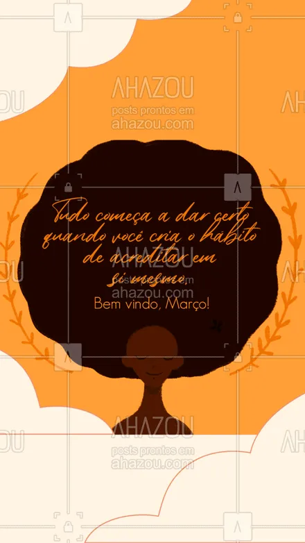 posts, legendas e frases de saúde mental para whatsapp, instagram e facebook: Acreditar em si mesmo é um exercício constante que nunca devemos deixar de lado. Seja bem vindo, Março! #AhazouSaude #viverbem