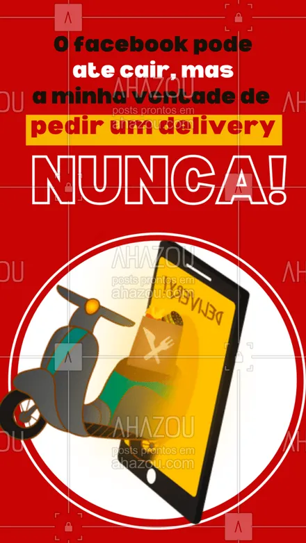 posts, legendas e frases de posts para todos para whatsapp, instagram e facebook: Quem também nunca perde a vontade de pedir um delivery levanta a mão ?‍♂‍?‍♀‍?! #ahazou #facebook #meme #engraçado #delivery #entrega