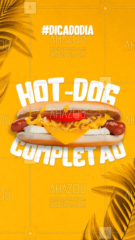 posts, legendas e frases de hot dog  para whatsapp, instagram e facebook: A dica de hoje é o delicioso Cachorrão completo! Não passe vontade e peça o seu! ? #ahazoutaste #hotdoglovers #hotdog #food #hotdoggourmet #ahazoutaste 