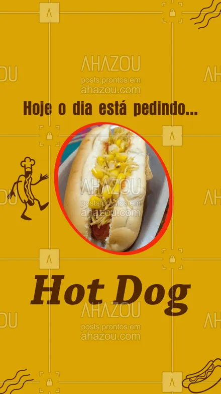 posts, legendas e frases de hot dog  para whatsapp, instagram e facebook:  todo dia é dia de se deliciar com o nosso Hot Dog especial! Ingredientes de primeira qualidade, feito com carinho por quem entende do assunto! Peça já o seu! #hotdog #ahazoutaste  #hotdoglovers #hotdoggourmet #cachorroquente #food