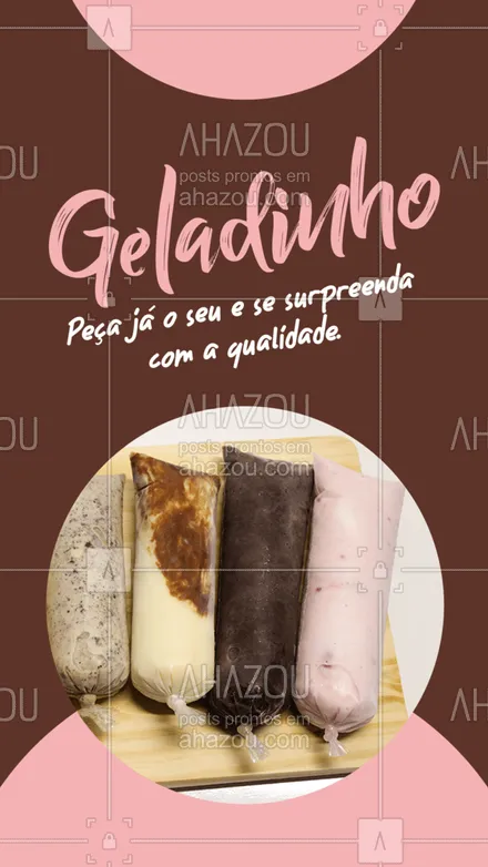 posts, legendas e frases de gelados & açaiteria para whatsapp, instagram e facebook:  Aqui você encontra geladinho de qualidade! Explosão de cremosidade e sabor! Peça já o seu! #ahazoutaste #geladinho #gourmet  #gelados