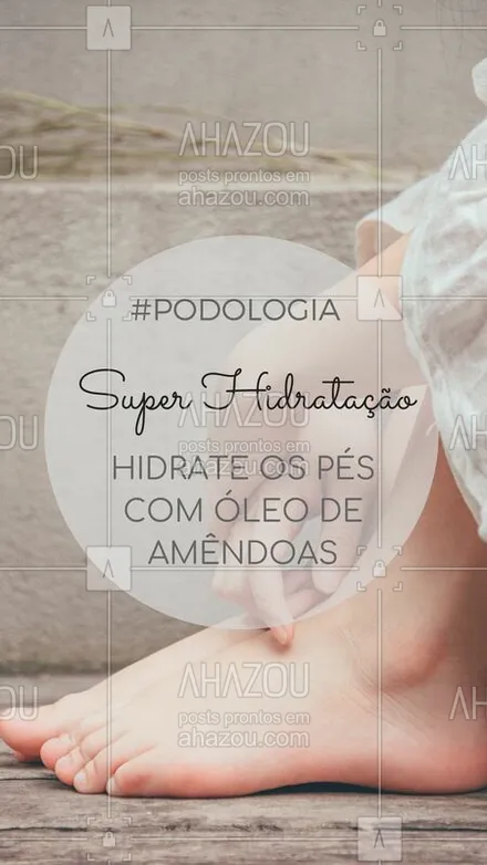 posts, legendas e frases de podologia para whatsapp, instagram e facebook: #stories #podologia #ahazou