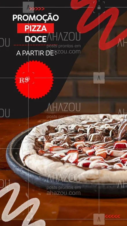 posts, legendas e frases de pizzaria para whatsapp, instagram e facebook: Dica de hoje é não poder faltar uma pizza doce pra você e pra quem você gosta! Aproveite e faça já o seu pedido. #PizzaDoce #Ahazou #Delivery #Pizzaria 