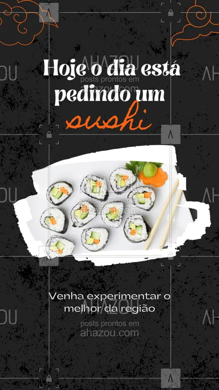 posts, legendas e frases de cozinha japonesa para whatsapp, instagram e facebook: Hoje o dia está propício para um combo de sushi.
Faça o seu pedido e se delicie com o melhor sushi da região.
 #ahazoutaste #japa  #sushidelivery  #sushitime  #japanesefood  #comidajaponesa  #sushilovers 