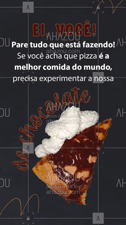 posts, legendas e frases de pizzaria para whatsapp, instagram e facebook:  Nossa pizza doce está a só um pedido de você! ?? #Pizza #PizzaDoce #ahazoutaste  #pizzalife #pizzalovers