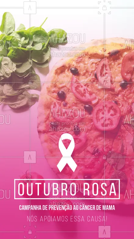 posts, legendas e frases de pizzaria para whatsapp, instagram e facebook: Outubro é o mês da conscientização para prevenção ao câncer de mama! Nós apoiamos essa causa ? #outubrorosa #ahazoutaste #pizzaria #outubro