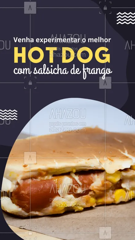 posts, legendas e frases de hot dog  para whatsapp, instagram e facebook: Nosso hot dog com salsicha de frango é o melhor da região.
Venha experimentar!
#ahazoutaste #cachorroquente  #food  #hotdog  #hotdoggourmet  #hotdoglovers 