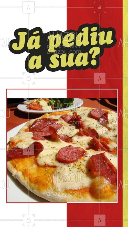 posts, legendas e frases de pizzaria para whatsapp, instagram e facebook: Não pediu a sua ainda? Liga pra gente e faça seu pedido. #Pizza #Ahazou #Delivery 