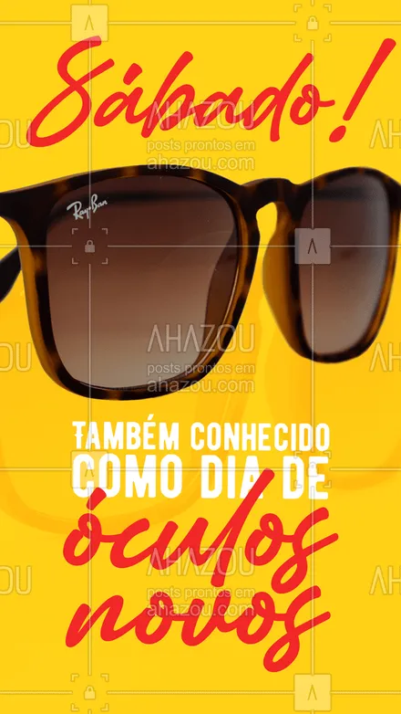 posts, legendas e frases de óticas  para whatsapp, instagram e facebook: Quer arrasar? Então venha garantir os seus óculos novos! #sabado #sabadou #AhazouÓticas #oculos #oculosnovos #oticas