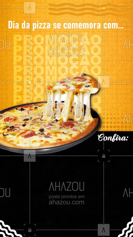 posts, legendas e frases de pizzaria para whatsapp, instagram e facebook: Venha já comemorar o dia da pizza conosco e aproveite essa promo especial! 😋 #ahazoutaste #pizzalife  #pizza  #pizzaria  #pizzalovers 