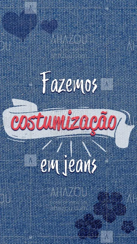 posts, legendas e frases de costura & reparos para whatsapp, instagram e facebook: Cansada do seu jeans? Aqui nós temos a solução! #AhazouFashion #costumização #jeans #costura #moda