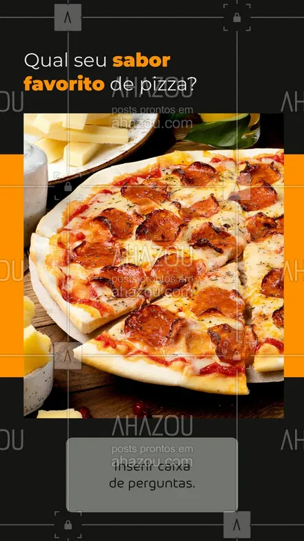 posts, legendas e frases de pizzaria para whatsapp, instagram e facebook: Hoje é dia de enquete! Nós queremos saber qual seu sabor favorito de pizza, aquele que você sempre pede, não importa o que aconteça. 😋😉 #ahazoutaste #pizza  #pizzalife  #pizzalovers  #pizzaria 