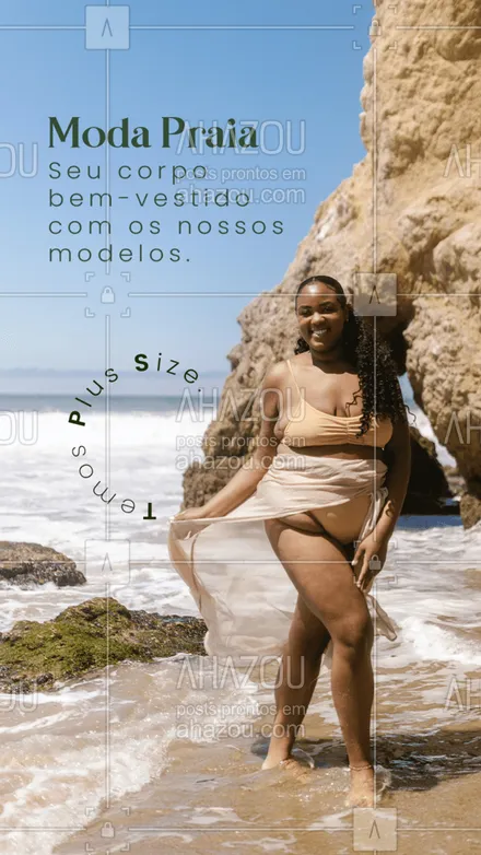 posts, legendas e frases de moda praia para whatsapp, instagram e facebook: Você merece se sentir bem, nossos modelos de moda praia vestem em todos os formatos e tamanhos. Venha conferir. #AhazouFashion #modapraia #plussize #moda #praia #convite