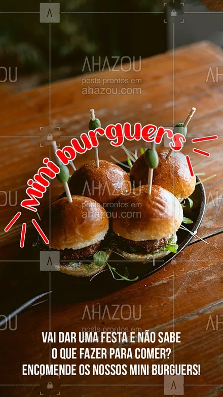 posts, legendas e frases de hamburguer para whatsapp, instagram e facebook: Com certeza os nossos mini burguers vão ser o sucesso da sua festa! 👌🏻😋
#ahazoutaste #artesanal  #burger  #burgerlovers  #hamburgueria 