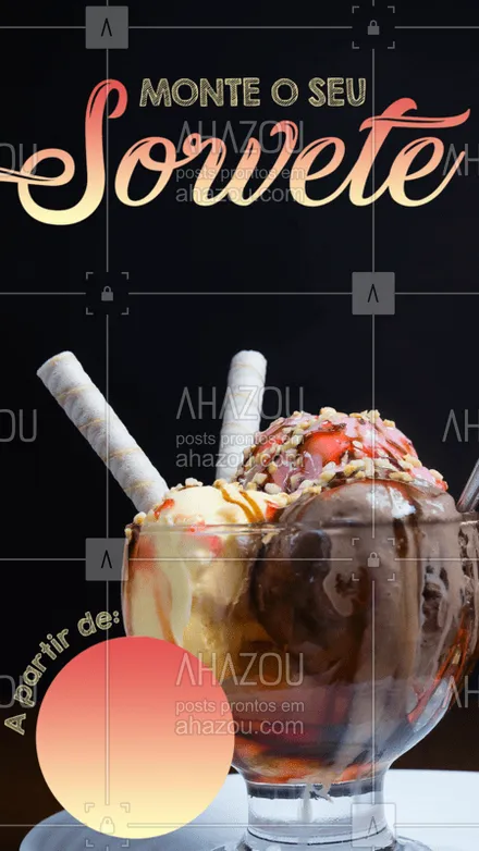 posts, legendas e frases de gelados & açaiteria para whatsapp, instagram e facebook: Monte o seu! ???? #sorvete #sobremesa #ahazoutaste #gastro #bandbeauty