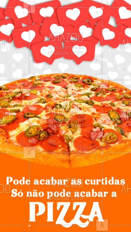 posts, legendas e frases de pizzaria para whatsapp, instagram e facebook: Sem curtidas a gente até vive, mas sem pizza... ? #pizza #ahazoutaste #pizzaria #curtidas #instagram