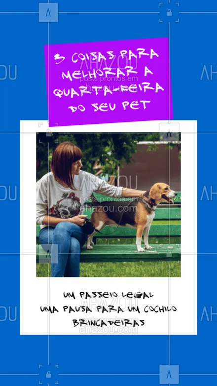 posts, legendas e frases de dog walker & petsitter para whatsapp, instagram e facebook: Aposto que seu pet vai amar! ? #dogwalker #pet #ahazoupet #pelovers #quartafeira