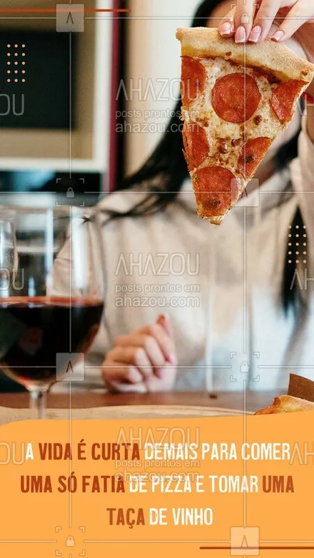 posts, legendas e frases de pizzaria para whatsapp, instagram e facebook: Não espere o tempo passar e faça já o seu pedido ?? #pizza #vinho #AhazouTaste #gastronomia  