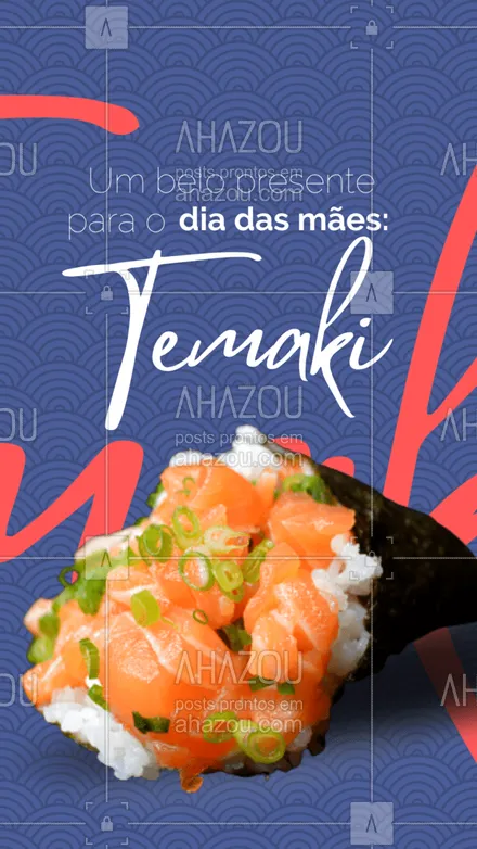 posts, legendas e frases de cozinha japonesa para whatsapp, instagram e facebook: O temaki é um dos queridinhos aqui, e você pode presentear a sua mãe com essas gostosura é só encomendar o favorito dela 😋 #ahazoutaste #temaki #presente #diadasmães #japa  #comidajaponesa 