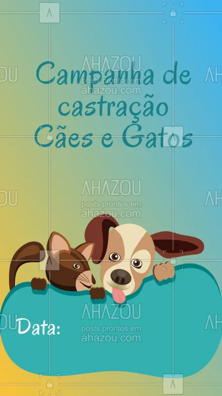posts, legendas e frases de veterinário para whatsapp, instagram e facebook: Castrar é um ato de amor! Não perca a campanha e traga o seu amiguinho! #campanhadecastracao #ahazoupet #castracao