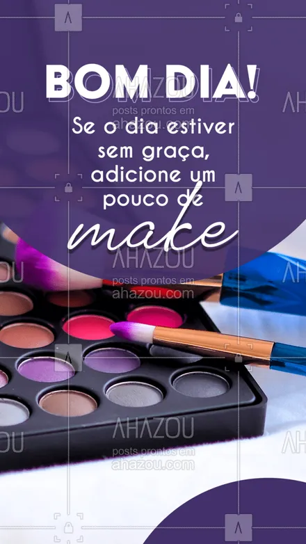 posts, legendas e frases de maquiagem para whatsapp, instagram e facebook: Nada como uma boa make para deixar o dia mais bonito! #mua #makeup #muabrazil #maquiagem #AhazouBeauty #maquiadora #makeoftheday #bomdia