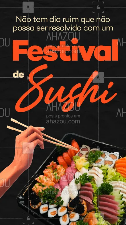 posts, legendas e frases de cozinha japonesa para whatsapp, instagram e facebook: Está tendo um dia ruim? Você precisa de um Festival! 
Ah, seu dia está incrível? Então vamos deixar ainda mais incrível comum Festival de Sushi! ?? 
#festival #comidajaponesa #ahazoutaste  #japa #sushitime #japanesefood #sushilovers