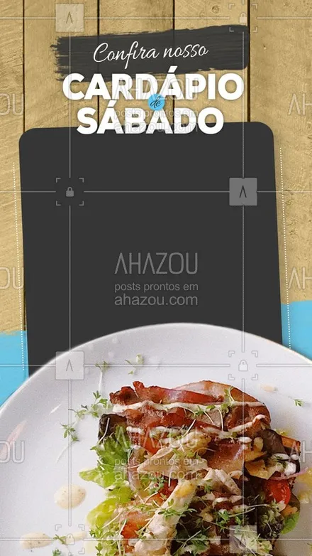 posts, legendas e frases de à la carte & self service, assuntos variados de gastronomia para whatsapp, instagram e facebook: Confira nosso cardápio de sábado. #Cardapio #Ahazou #Restaurant