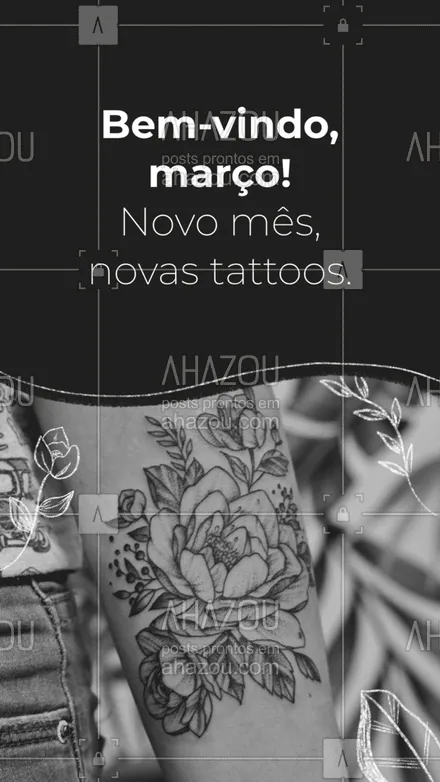 posts, legendas e frases de estúdios, tatuadores & body piercer para whatsapp, instagram e facebook: Aproveite o início desse novo ciclo para planejar sua próximas tatuagens! 🤩 #AhazouInk #bemvindomarço #março #novociclo #estudiodetattoo  #tatuagem  #tattoo 