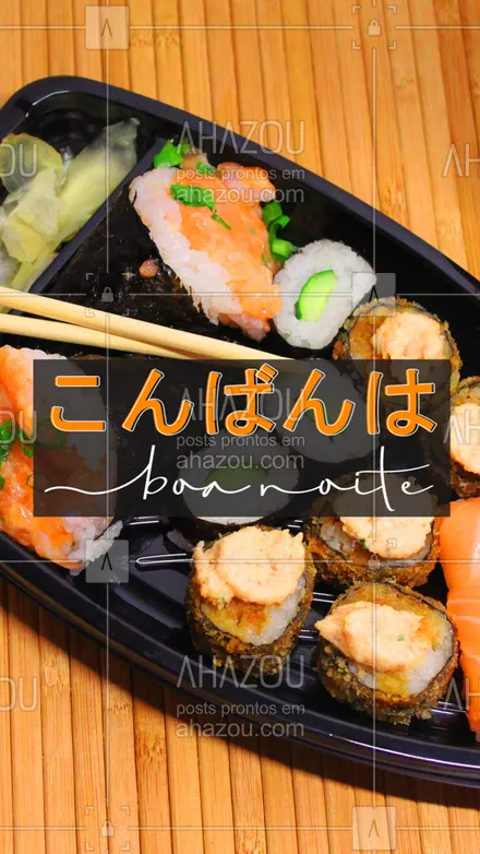 posts, legendas e frases de cozinha japonesa para whatsapp, instagram e facebook: Que possamos ter uma boa noite de descanso porque amanhã tem mais! ? 
#BoaNoite #Konbanwa #ahazoutaste  #japanesefood #comidajaponesa