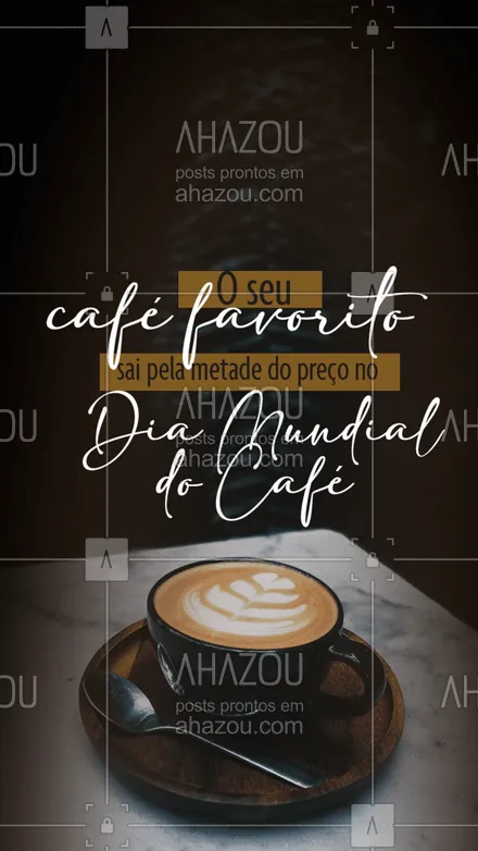 posts, legendas e frases de cafés para whatsapp, instagram e facebook: No Dia Mundial do Café, o café mais pedido por aqui sai com 50% de desconto! Não deixe de aproveitar e comemorar essa data mais que especial. #café #coffee #cafeteria #ahazoutaste #diamundialdocafe #promoção #barista