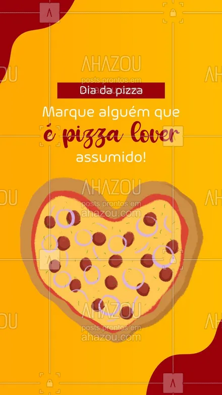 posts, legendas e frases de pizzaria para whatsapp, instagram e facebook: Quem é o @ que você conhece que é APAIXONADO por pizza? Marca ele(a) aqui! #ahazoutaste #pizza  #pizzalife  #pizzaria  #pizzalovers 