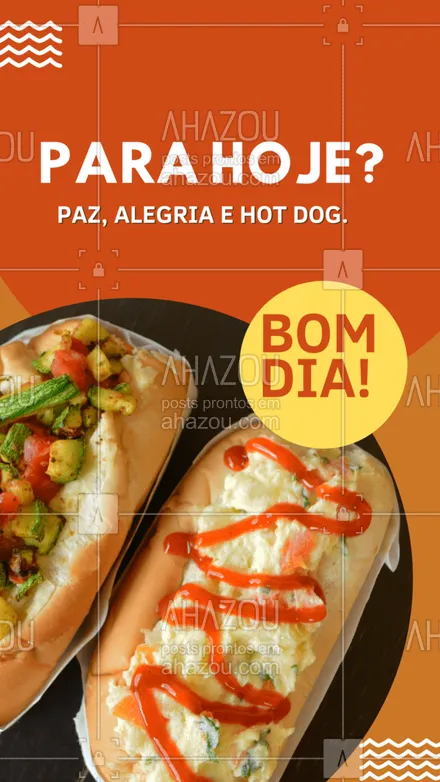 posts, legendas e frases de hot dog  para whatsapp, instagram e facebook: Seja no começo, no meio ou no fim... que não falte o hot dog. 😁 Bom dia! #ahazoutaste #cachorroquente  #food  #hotdog  #hotdoggourmet  #hotdoglovers #bomdia #frasesdebomdia #motivacional #engraçado
