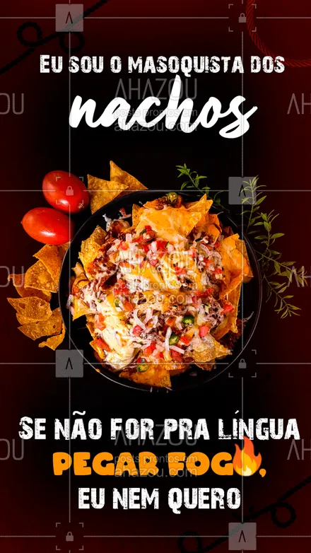posts, legendas e frases de cozinha mexicana para whatsapp, instagram e facebook: Alguém chama os bombeiros, porque  hoje eu vou sair com a lingua em chamas. ?? #ahazoutaste  #cozinhamexicana #nachos