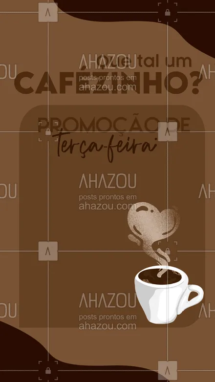 posts, legendas e frases de cafés para whatsapp, instagram e facebook: Terça-feira merece uma promoção perfeito para você saborear os nossos cafés. #ahazoutaste #café #promoção #convite #terçafeira #editável