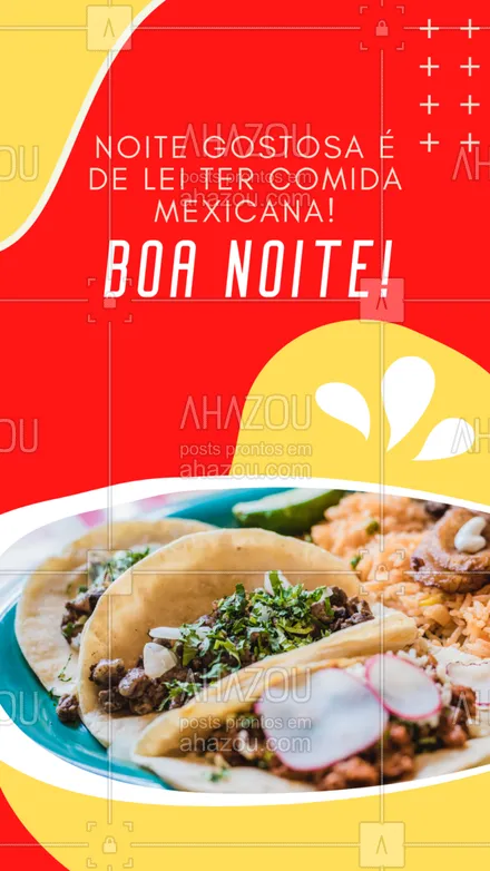posts, legendas e frases de cozinha mexicana para whatsapp, instagram e facebook: Noite boa é noite de comer comida mexicana, hein! Todos de acordo, né? Boa noite! #ahazoutaste #comidamexicana  #cozinhamexicana  #vivamexico  #texmex  #nachos #frases #boanoite #motivacional