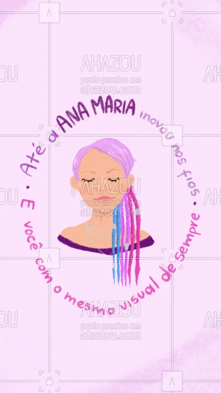 posts, legendas e frases de cabelo para whatsapp, instagram e facebook: Acordaaa menina! Quem aí tem acompanhado as novas cores do cabelo da Ana Maria Braga? Provando que sempre é tempo de inovar ? Venha inovar você também! #cabelo #AhazouBeauty  #cabeleireiro #salaodebeleza #cabelocolorido #anamariabraga