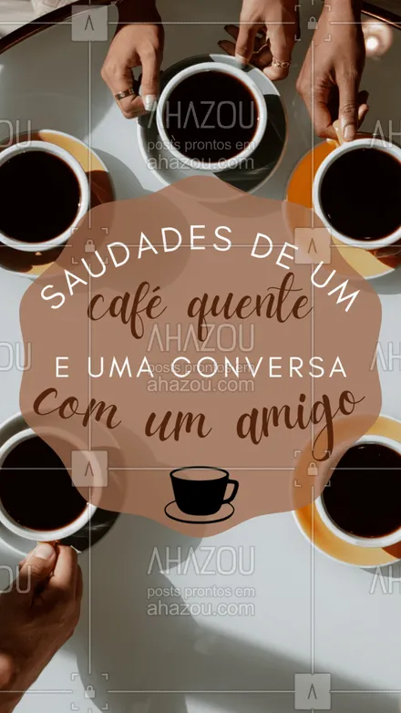posts, legendas e frases de cafés para whatsapp, instagram e facebook: ôhhh saudade né?! Convida seu amigo e passa um café bem forte ?☕

 #ahazoutaste  #café #coffee #barista #coffeelife #saudade #diadasaudade