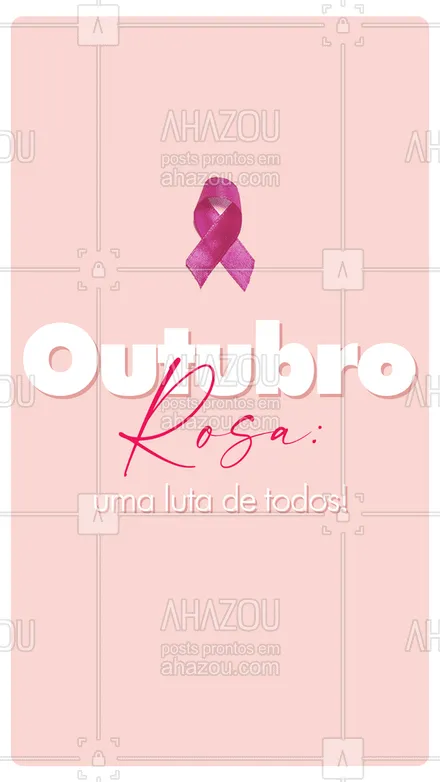 posts, legendas e frases de posts para todos para whatsapp, instagram e facebook: A luta pela prevenção e conscientização do câncer de mama é de todos! Vamos divulgar essa campanha para todos que nos cercam! Ajude a salvar a vida de muitas mulheres! #outubrorosa #ahazou  #motivacionais