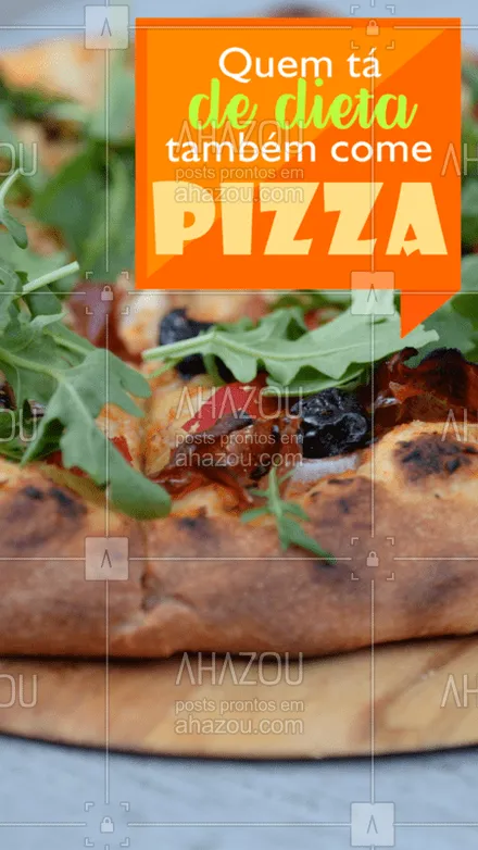 posts, legendas e frases de pizzaria para whatsapp, instagram e facebook: Não precisa se preocupar com a dieta! A gente tem uma pizza especial para você! ? #pizza #ahazoutaste #pizzaria