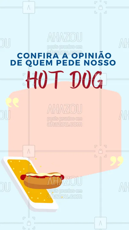 posts, legendas e frases de hot dog  para whatsapp, instagram e facebook: Nosso hot dog é o favorito dos nossos clientes, venha e peça já o seu. 🌭📞 #feedback #ahazoutaste#hotdog #food