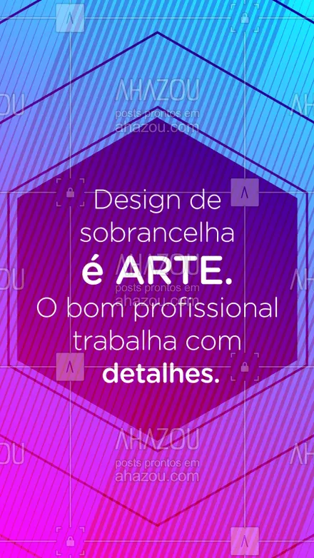 posts, legendas e frases de cílios & sobrancelhas para whatsapp, instagram e facebook: Uma arte que quem pratica é apaixonado! #design #ahazousobrancelha #sobrancelha 