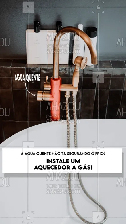 posts, legendas e frases de encanador para whatsapp, instagram e facebook: Entre em contato e marque sua visita técnica! #AhazouServiços #aquecedor #gas