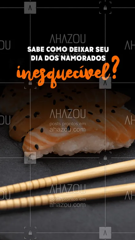 posts, legendas e frases de cozinha japonesa para whatsapp, instagram e facebook: Só pedir um delivery de sushi, garanta o seu! #ahazoutaste #japa #comidajaponesa #japanesefood #felizdiadosnamorados #diadosnamorados 